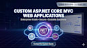 build custom asp dot net core mvc web apps fast secure scalable