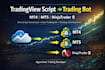 convert tradingview script into mt4  mt5 ninjatrader 8 trading bot development
