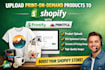 upload product to shopify, printify, printiful gelato pod product listing