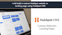 build custom hubspot website, landing page using hubspot cms