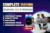test ios and android apps, QA, manual, functionality, UI,UX testing