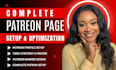 do complete patreon page setup and optimization to get you subscribers