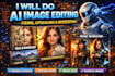 do ai image editing, fixing, upscaling, and recreating