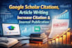 google scholar citations article writing increase citation journal publication