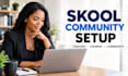 setup skool online community skool community setup coaches community manager
