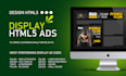 design animated HTML5 banner ads for google adwords or adroll