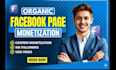 complete facebook page monetization for content monetization