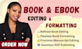 be developmental book editor book manuscript editing KDP book layout formatting