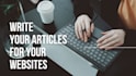 write SEO optimised articles and plagarisiom free