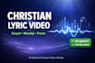 create a christian lyric video for your music
