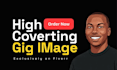 turn your fiverr gig image, picture, banner ,thumbnail into a client magnet