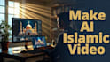 create ai islamic documentary video