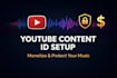 help you set up youtube content id and monetize your content