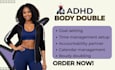 be your adhd body double and accountability partner