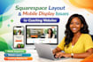 squarespace layout and mobile display issues for coaching websites