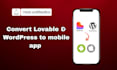 convert lovable website to android, ios app