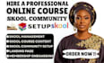 create skool online course content skool course community setup management
