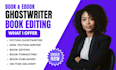 do ghostwrite high quality books, ebooks, blogs