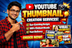 design professional and high CTR eye catching youtube thumbnail