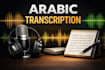 transcribe arabic audio accurately and quickly