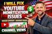 fix youtube monetization issues, reused content, adsense issues, channel views