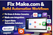 fix make com, made com, setup make com automation, make workflow, make expert