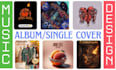 design eye catching music cover design, single cover, album cover, ep cover