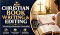 write edit and ghostwrite christian books and faith based content and manuscript