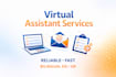 be your reliable virtual assistant