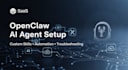 help you setup configure and build custom openclaw