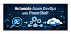 automate azure devops tasks using powershell scripts