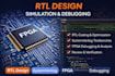 design, simulate, and debug fpga projects using verilog, vhdl, rtl, and vivado