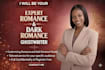 be your expert romance and dark romance ghostwriter