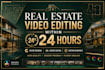 do professional real estate video editing within 24 hours