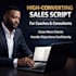 write a high converting sales script for coaches and consultants