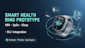 develop custom smart healthcare ring prototype with ble and hrv tracking