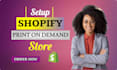 setup shopify print on demand shopify dropshipping printify shopify pod store