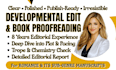 be your expert romance developmental editor and proofreader