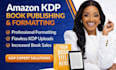 do kdp book formatting, kindle publishing on amazon kdp self publishing