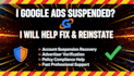 help fix suspended google ads account and pass verification