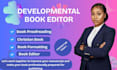 book proofreading, developmental book editing, book editor, book formatting