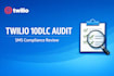 audit your twilio SMS compliance and a2p 10dlc setup for issues and risks