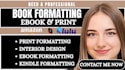 professionally format and design your ebook, kindle and print interior layout