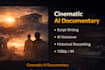 create cinematic ai documentary videos with dramatic storytelling