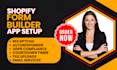 set up shopify form builder powerful contact hulk powr qikify pify storeify mag