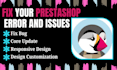 fix bug customize develop and optimize prestashop store site website bug fix