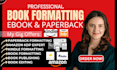 do book formatting, kindle formatting, paperback formatting, book layout design