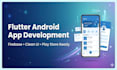 develop flutter mobile app with firebase integration