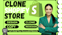 clone shopify store, copy shopify website and duplicate shopify store