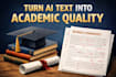 refine and humanize ai generated academic content professionally